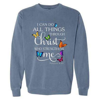 I Can Do All Things Through Christ Butterfly Art Religious Garment-Dyed Sweatshirt