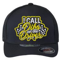 I Call Dibs On The Driver Ual And Classic Car Driver Gift Flexfit Unipanel Trucker Cap