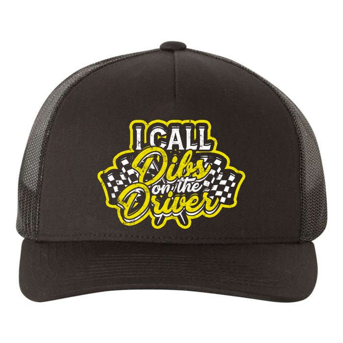 I Call Dibs On The Driver Ual And Classic Car Driver Gift Yupoong Adult 5-Panel Trucker Hat