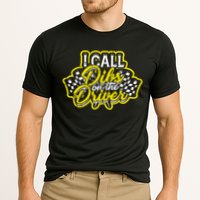 I Call Dibs On The Driver Ual And Classic Car Driver Gift Performance Shirt