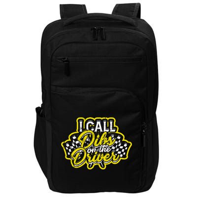 I Call Dibs On The Driver Ual And Classic Car Driver Gift Impact Tech Backpack