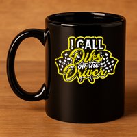 I Call Dibs On The Driver Ual And Classic Car Driver Gift 11oz C Handle Ceramic Mug