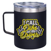 I Call Dibs On The Driver Ual And Classic Car Driver Gift 12oz Stainless Steel Coffee Mug