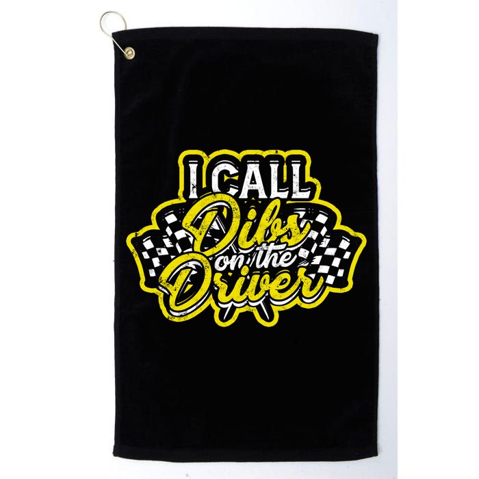 I Call Dibs On The Driver Ual And Classic Car Driver Gift Golf Towel