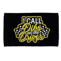 I Call Dibs On The Driver Ual And Classic Car Driver Gift Microfiber Hand Towel