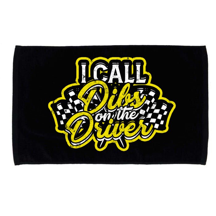 I Call Dibs On The Driver Ual And Classic Car Driver Gift Microfiber Hand Towel