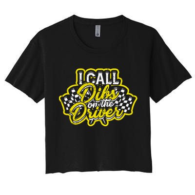 I Call Dibs On The Driver Ual And Classic Car Driver Gift Crop Top