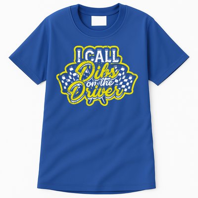 I Call Dibs On The Driver Ual And Classic Car Driver Gift Tall T-Shirt