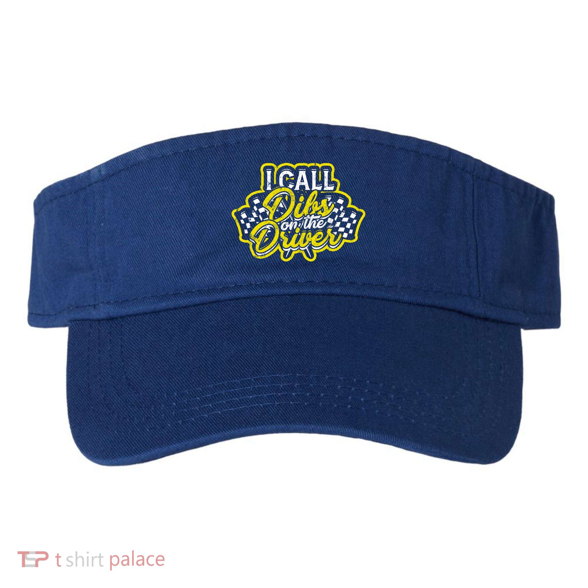 I Call Dibs On The Driver Ual And Classic Car Driver Gift Visor