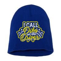 I Call Dibs On The Driver Ual And Classic Car Driver Gift Short Acrylic Beanie