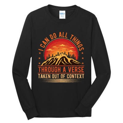 I Can Do All Things Through A Verse Taken Out Of Context Tall Long Sleeve T-Shirt