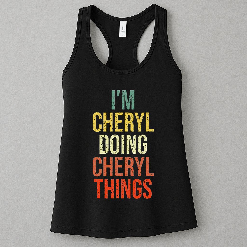 IM Cheryl Doing Cheryl Things Personalized First Name Womens Tank Top