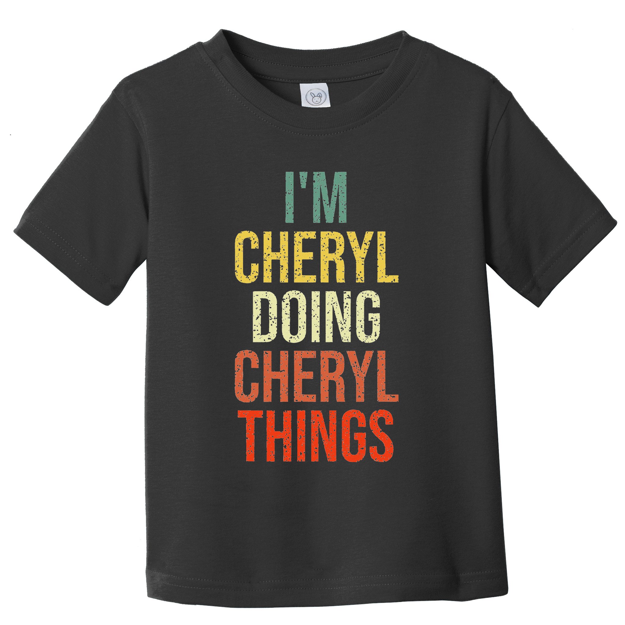 IM Cheryl Doing Cheryl Things Personalized First Name Toddler T-Shirt