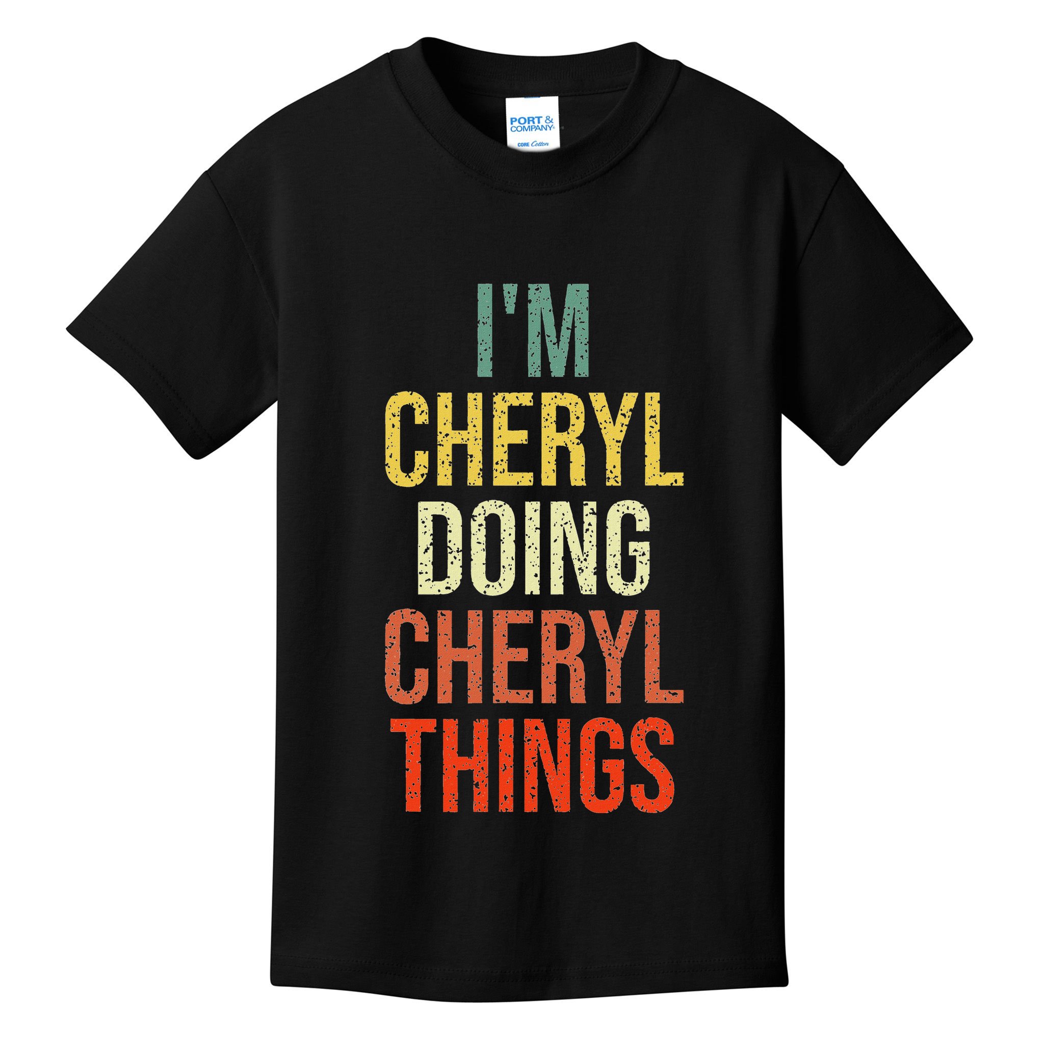IM Cheryl Doing Cheryl Things Personalized First Name Kids T-Shirt