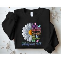 I Can Do All Things Through Christ Religious Butterfly Art Sweatshirt