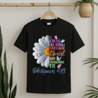 I Can Do All Things Through Christ Religious Butterfly Art T-Shirt