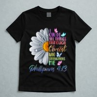 I Can Do All Things Through Christ Religious Butterfly Art T-Shirt
