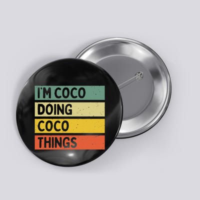 IM Coco Doing Coco Things Funny Personalized Quote Button