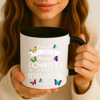 I Can Do All Things Through Christ Butterfly Art Religious Mug