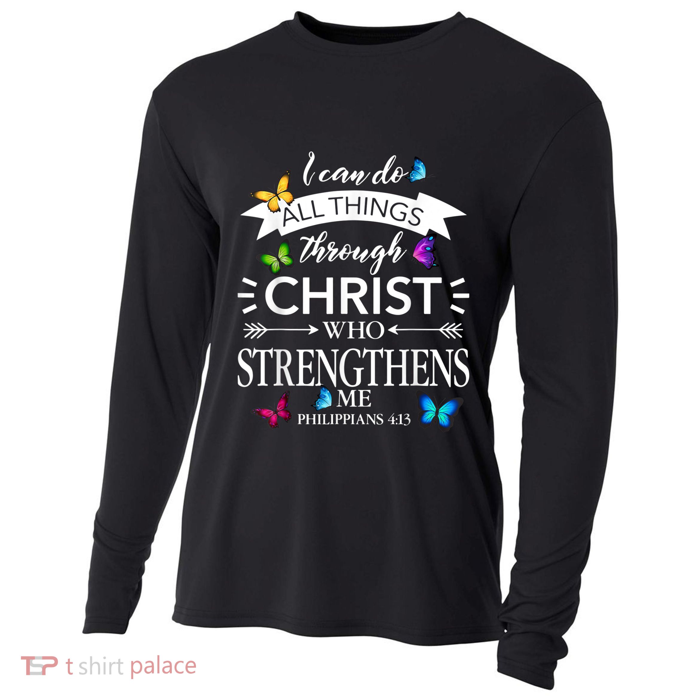 I Can Do All Things Through Christ Butterfly Art Religious Cooling Performance Long Sleeve Crew