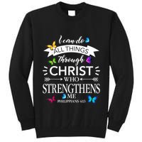 I Can Do All Things Through Christ Butterfly Art Religious Tall Sweatshirt