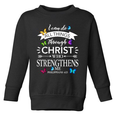 I Can Do All Things Through Christ Butterfly Art Religious Toddler Sweatshirt