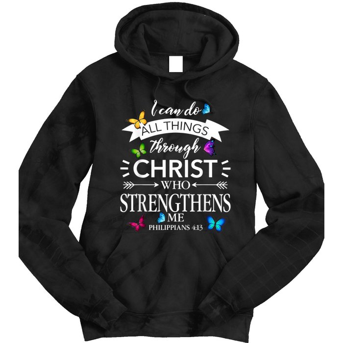 I Can Do All Things Through Christ Butterfly Art Religious Tie Dye Hoodie