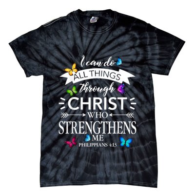 I Can Do All Things Through Christ Butterfly Art Religious Tie-Dye T-Shirt