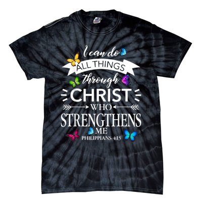 I Can Do All Things Through Christ Butterfly Art Religious Tie-Dye T-Shirt