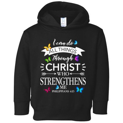 I Can Do All Things Through Christ Butterfly Art Religious Toddler Hoodie