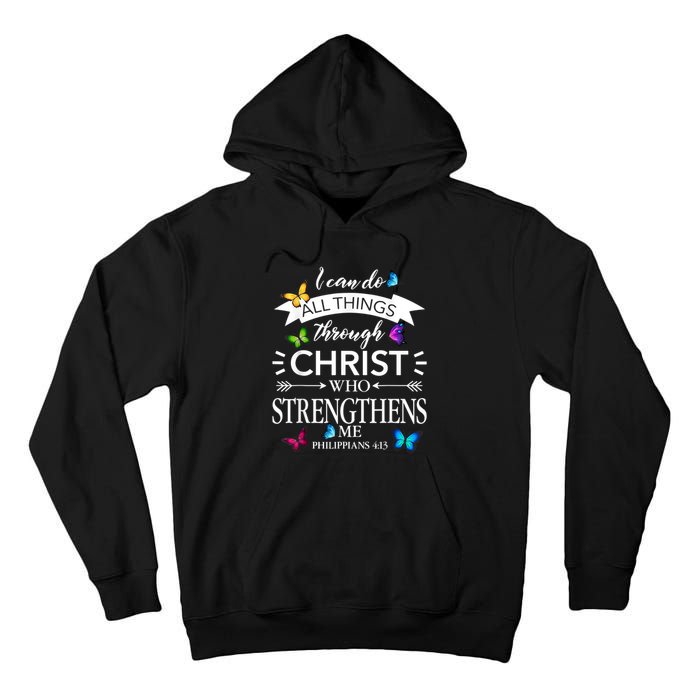 I Can Do All Things Through Christ Butterfly Art Religious Tall Hoodie