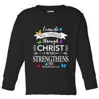 I Can Do All Things Through Christ Butterfly Art Religious Toddler Long Sleeve Shirt