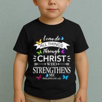 I Can Do All Things Through Christ Butterfly Art Religious Toddler T-Shirt