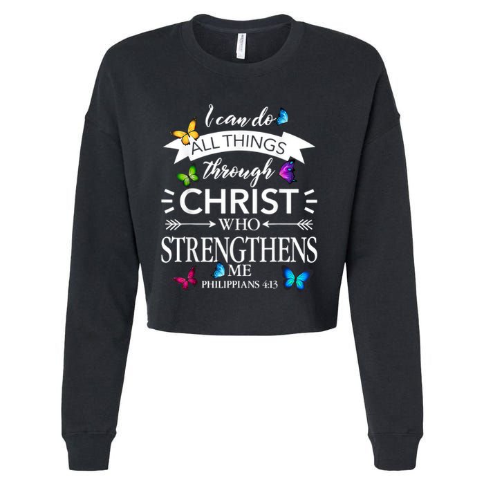 I Can Do All Things Through Christ Butterfly Art Religious Cropped Pullover Crew