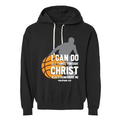 I Can Do All Things Through Christ Christian Basketball Garment-Dyed Fleece Hoodie