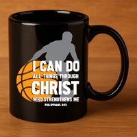 I Can Do All Things Through Christ Christian Basketball 11oz C Handle Ceramic Mug