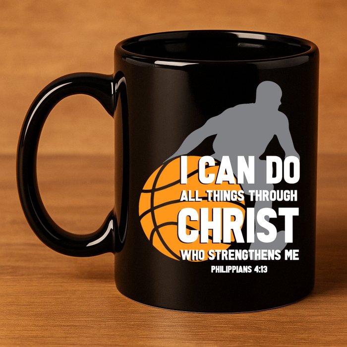 I Can Do All Things Through Christ Christian Basketball 11oz C Handle Ceramic Mug