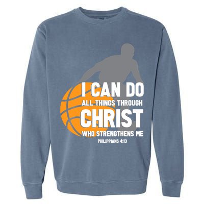 I Can Do All Things Through Christ Christian Basketball Garment-Dyed Sweatshirt