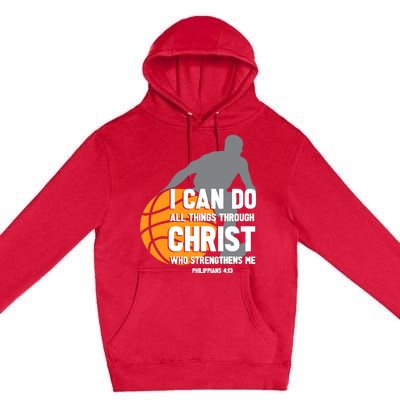 I Can Do All Things Through Christ Christian Basketball Premium Pullover Hoodie