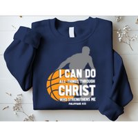 I Can Do All Things Through Christ Christian Basketball Sweatshirt