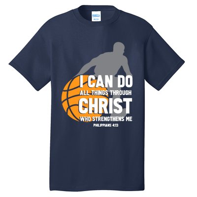 I Can Do All Things Through Christ Christian Basketball Tall T-Shirt