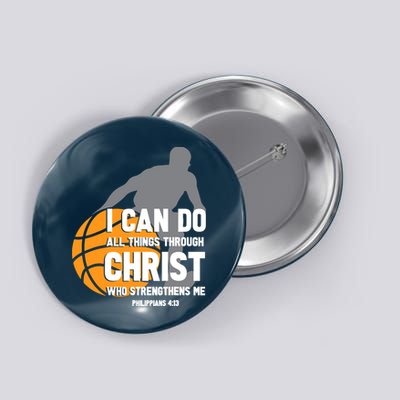 I Can Do All Things Through Christ Christian Basketball Button