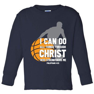 I Can Do All Things Through Christ Christian Basketball Toddler Long Sleeve Shirt