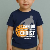 I Can Do All Things Through Christ Christian Basketball Toddler T-Shirt