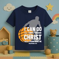 I Can Do All Things Through Christ Christian Basketball Toddler T-Shirt