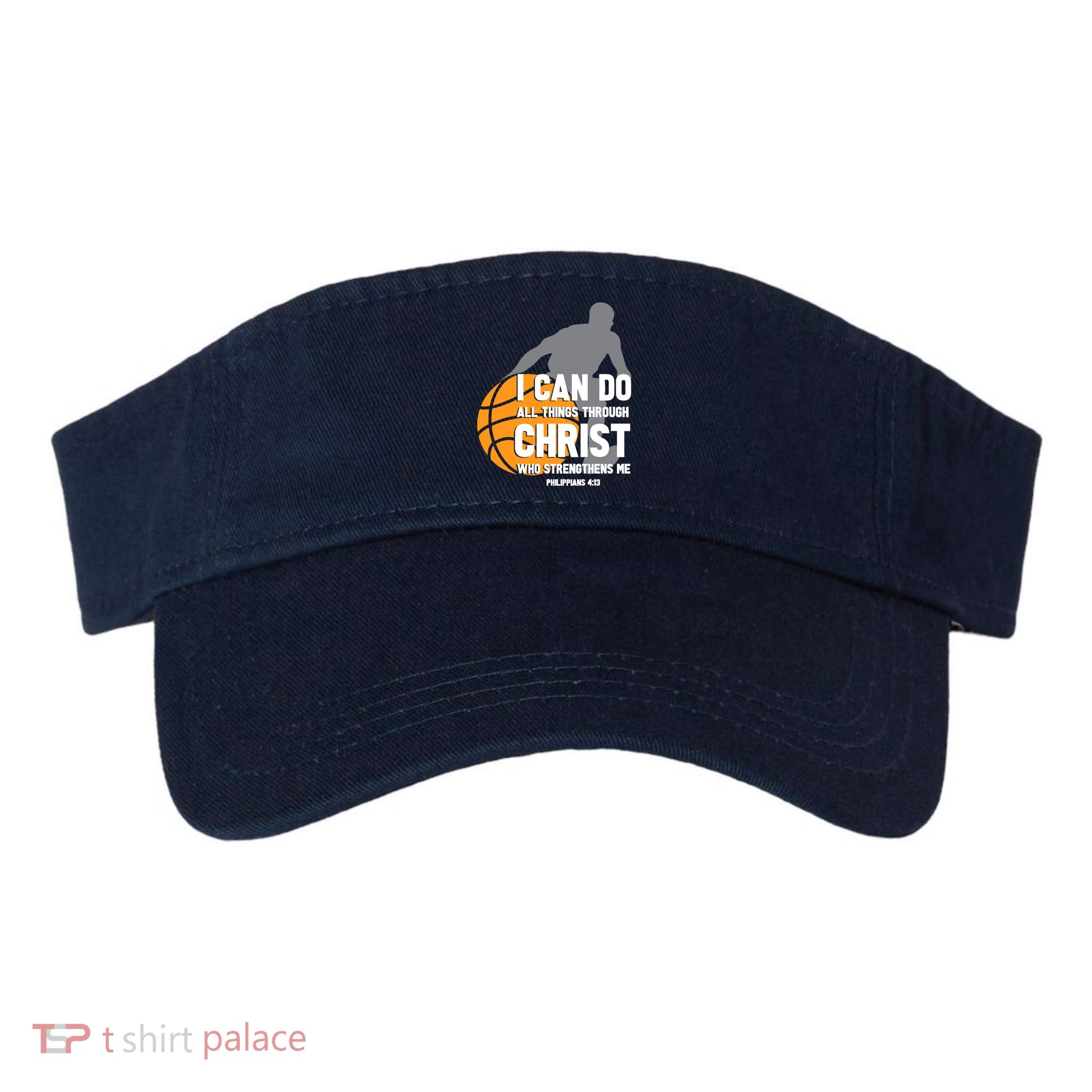 I Can Do All Things Through Christ Christian Basketball Visor