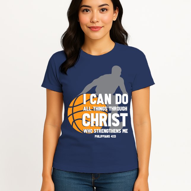I Can Do All Things Through Christ Christian Basketball Womens T-Shirt