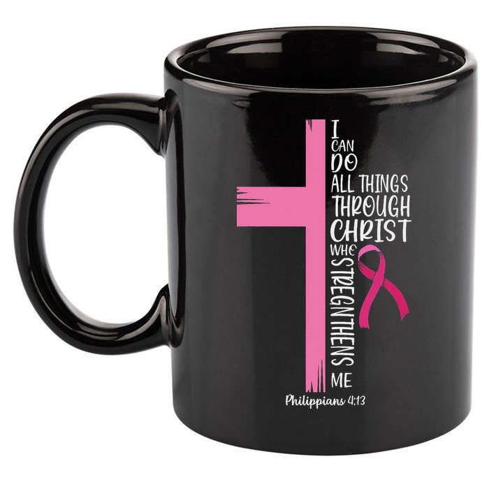 I Can Do All Things Through Christ Breast Cancer Awareness 11oz C Handle Ceramic Mug