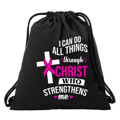 I Can Do All Things Through Christ Who Strengthens Me Breast Cancer Drawstring Bag