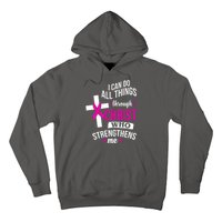 I Can Do All Things Through Christ Who Strengthens Me Breast Cancer Hoodie